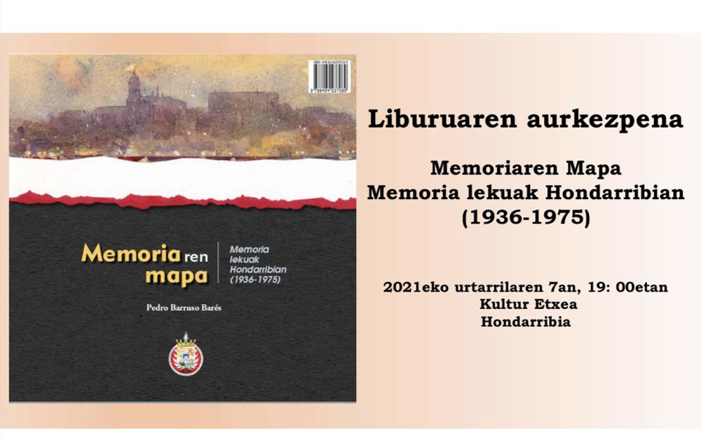 ‘Memoriaren mapa, Memoria lekuak Hondarribian 1936-1975’ liburuaren aurkezpena.